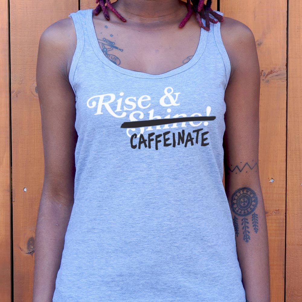 Rise And Caffeinate - 6DollarShirts