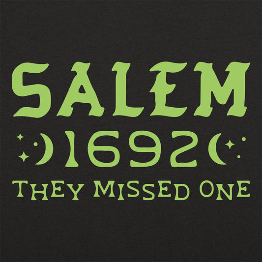 Salem 1692 They Missed One graphic tee design