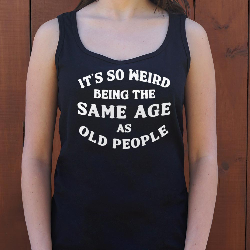 Same Age As Old People - 6DollarShirts