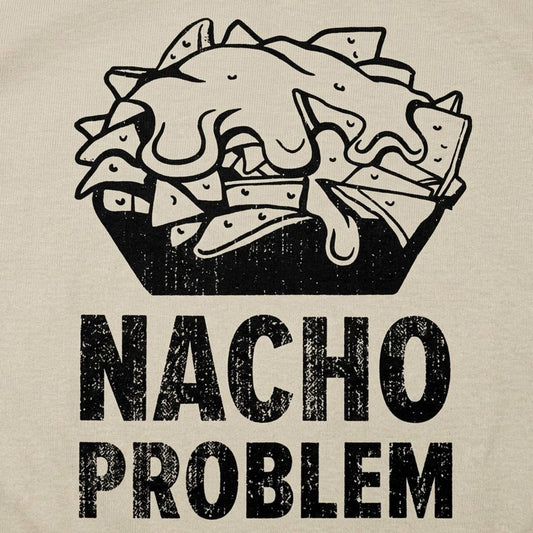 Nacho Problem Cheesy Nachos Pun detail