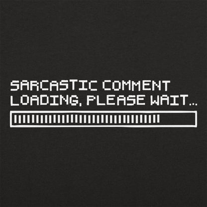 Sarcastic Comment Loading