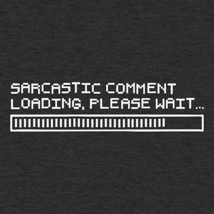 Sarcastic Comment Loading