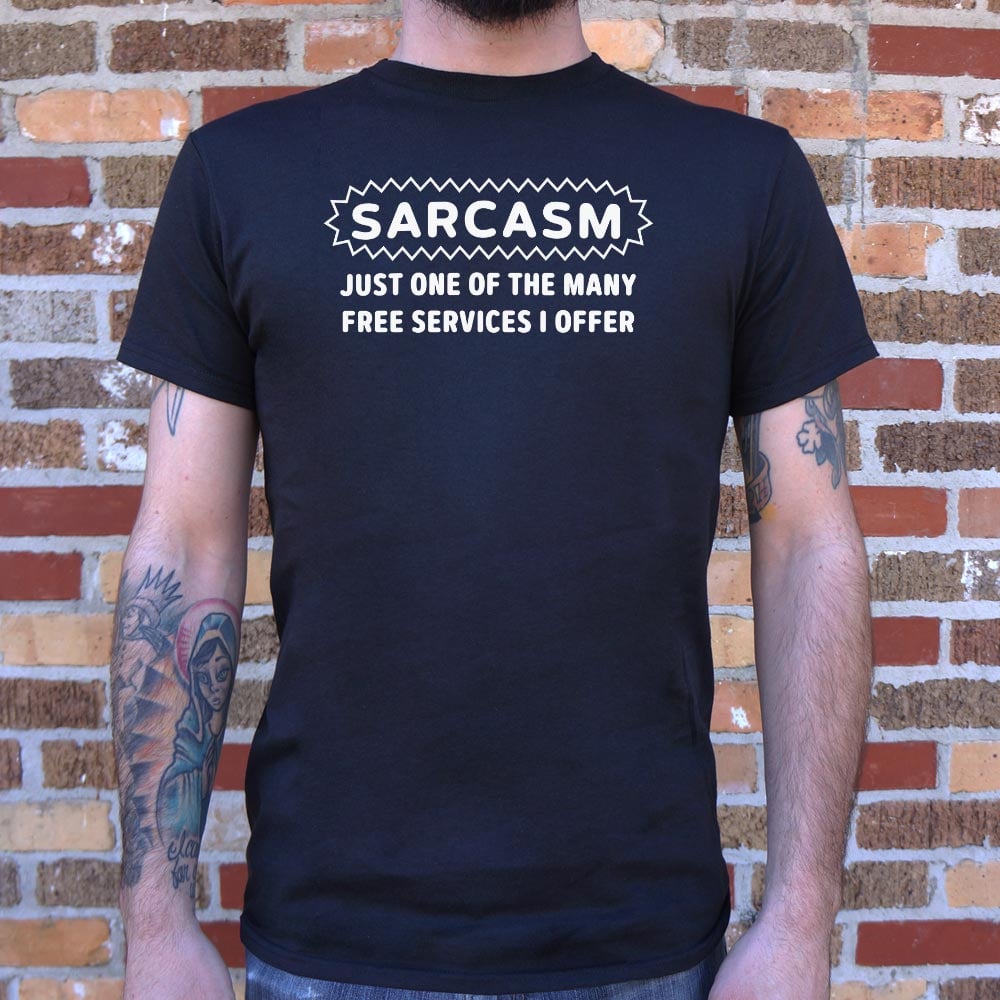 Sarcasm Service - 6DollarShirts