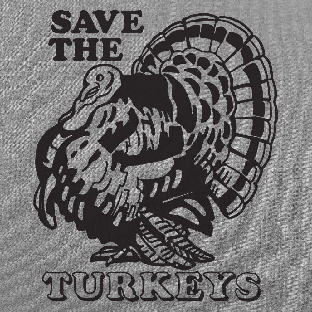 Save The Turkeys - 6DollarShirts