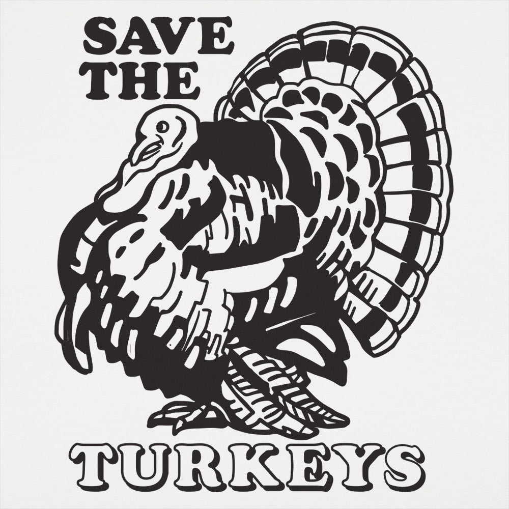 Save The Turkeys - 6DollarShirts