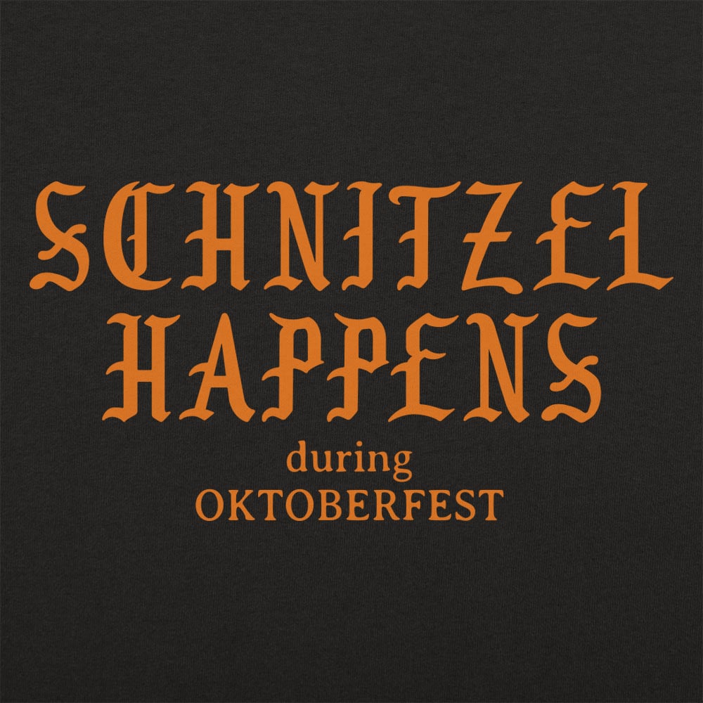 Schnitzel Happens - 6DollarShirts