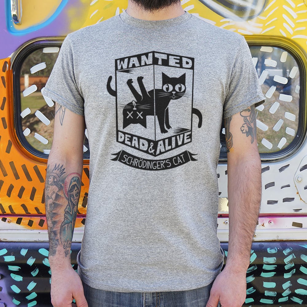 Schrodinger's Cat – 6DollarShirts