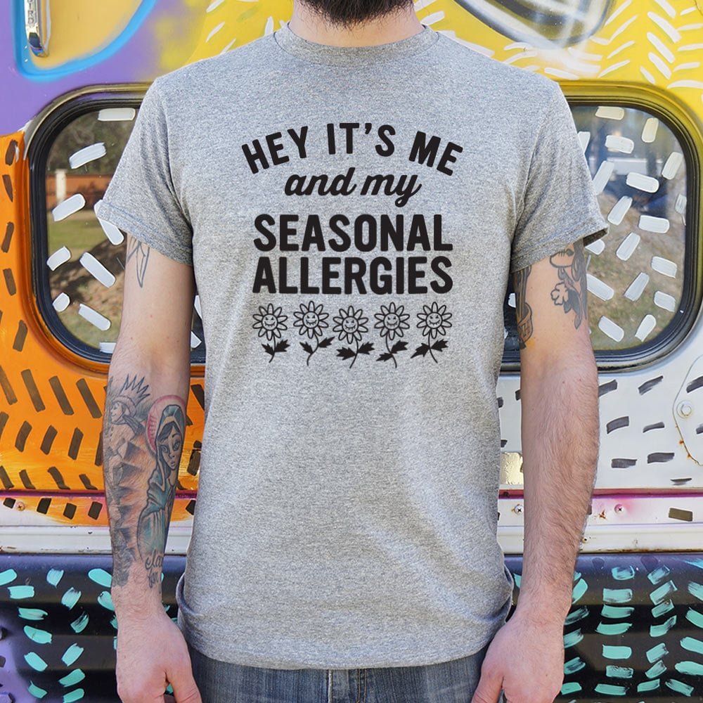 Seasonal Allergies - 6DollarShirts