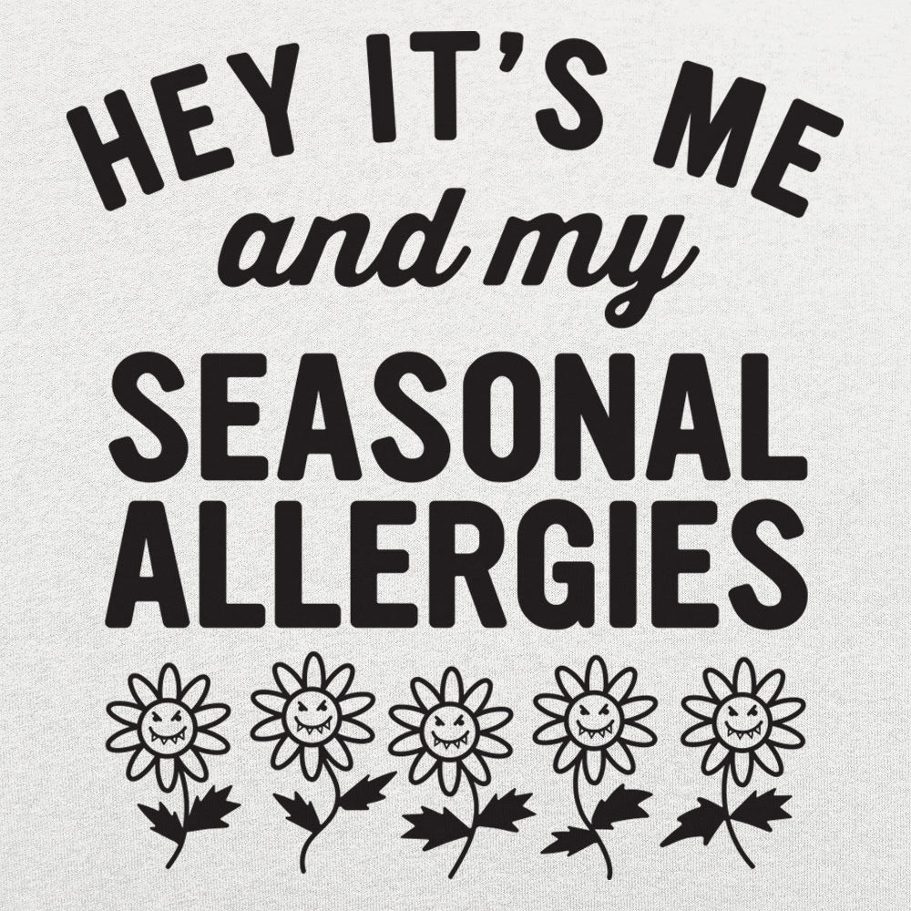 Seasonal Allergies - 6DollarShirts
