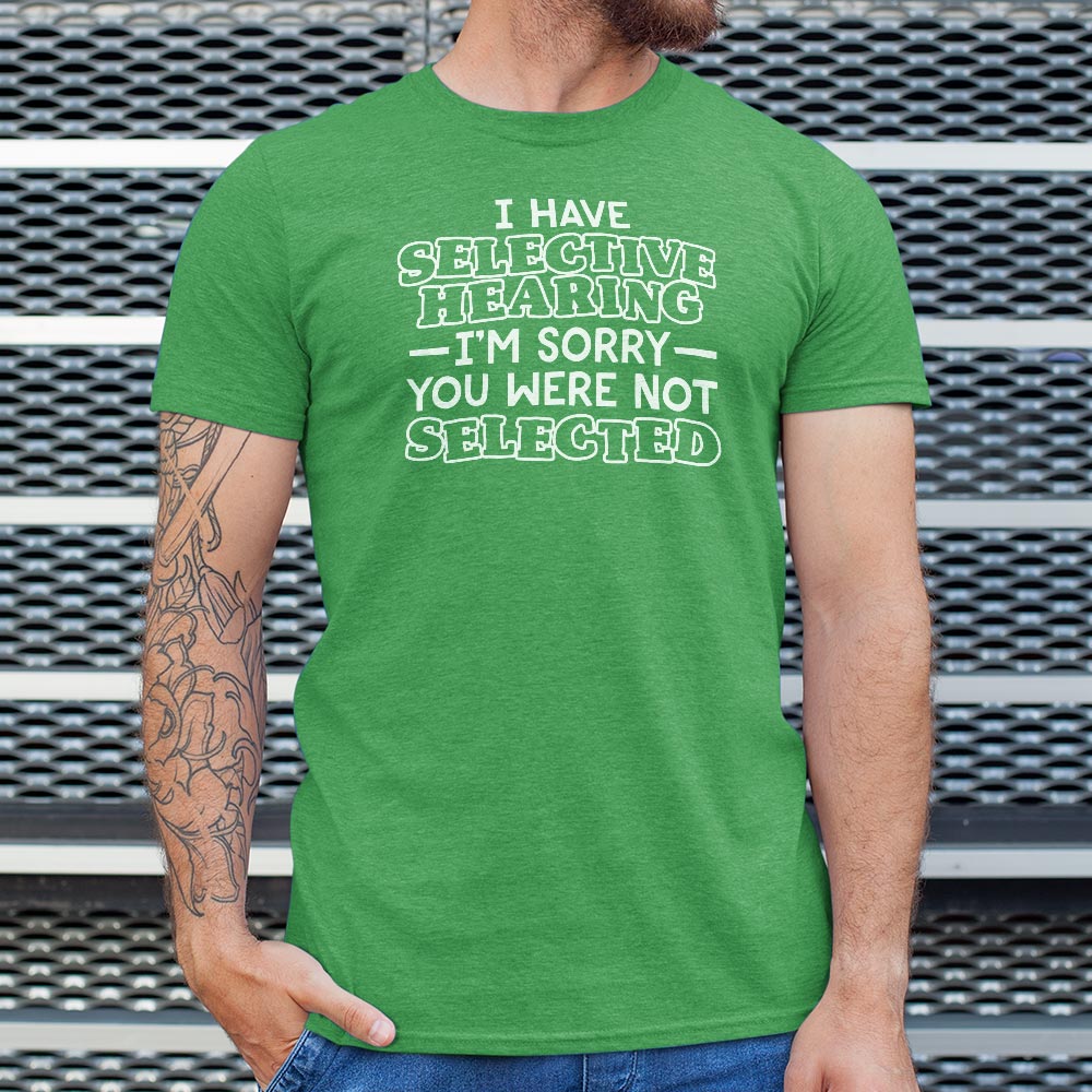 Selective Hearing - 6DollarShirts