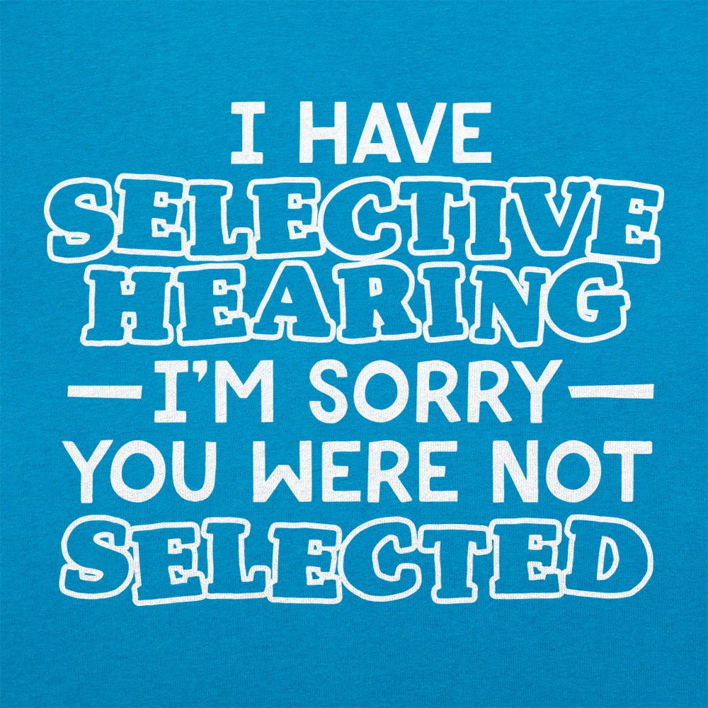 Selective Hearing - 6DollarShirts