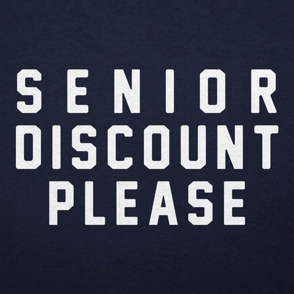 Senior Discount Please - 6DollarShirts