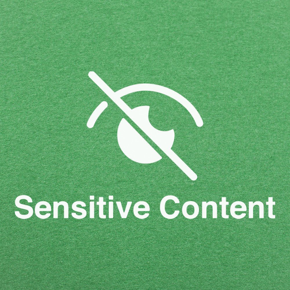 Sensitive Content - 6DollarShirts