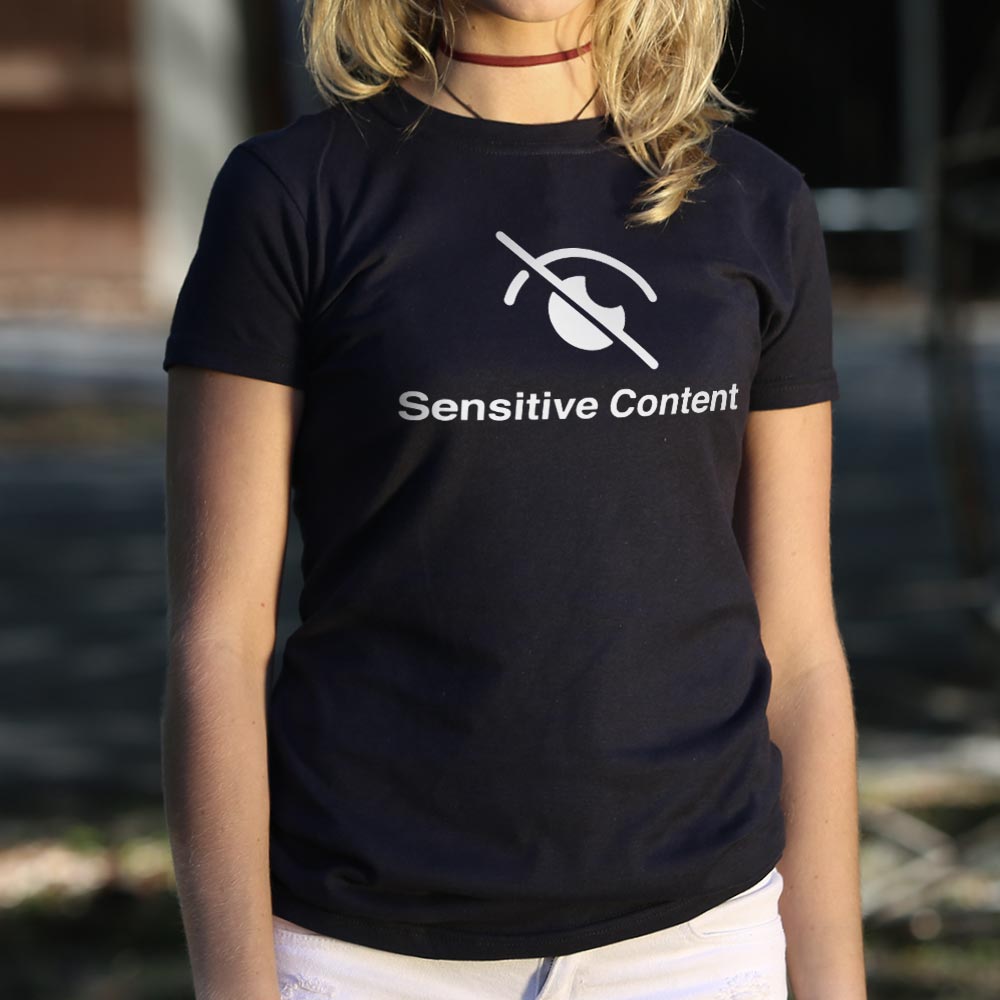 Sensitive Content - 6DollarShirts