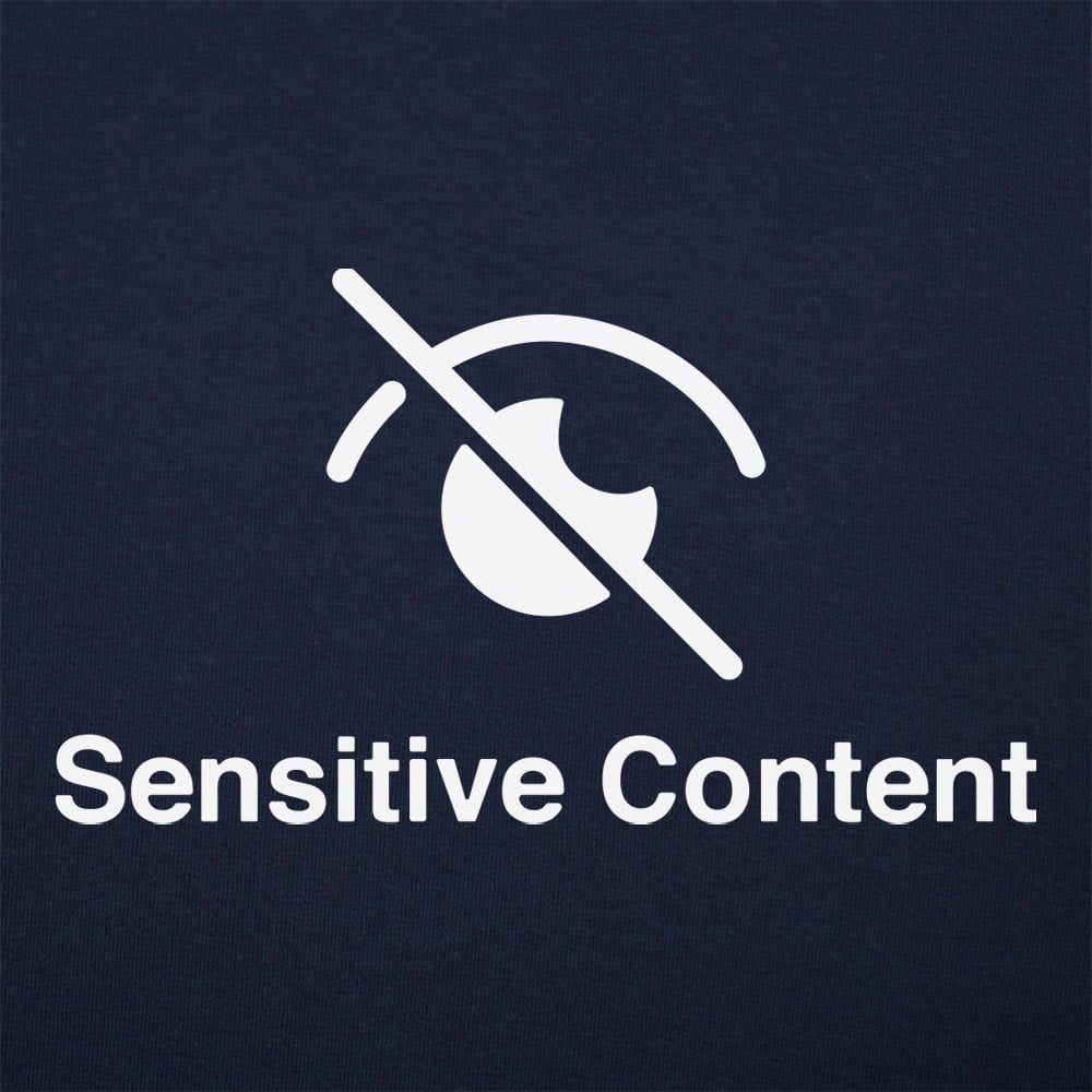 Sensitive Content - 6DollarShirts