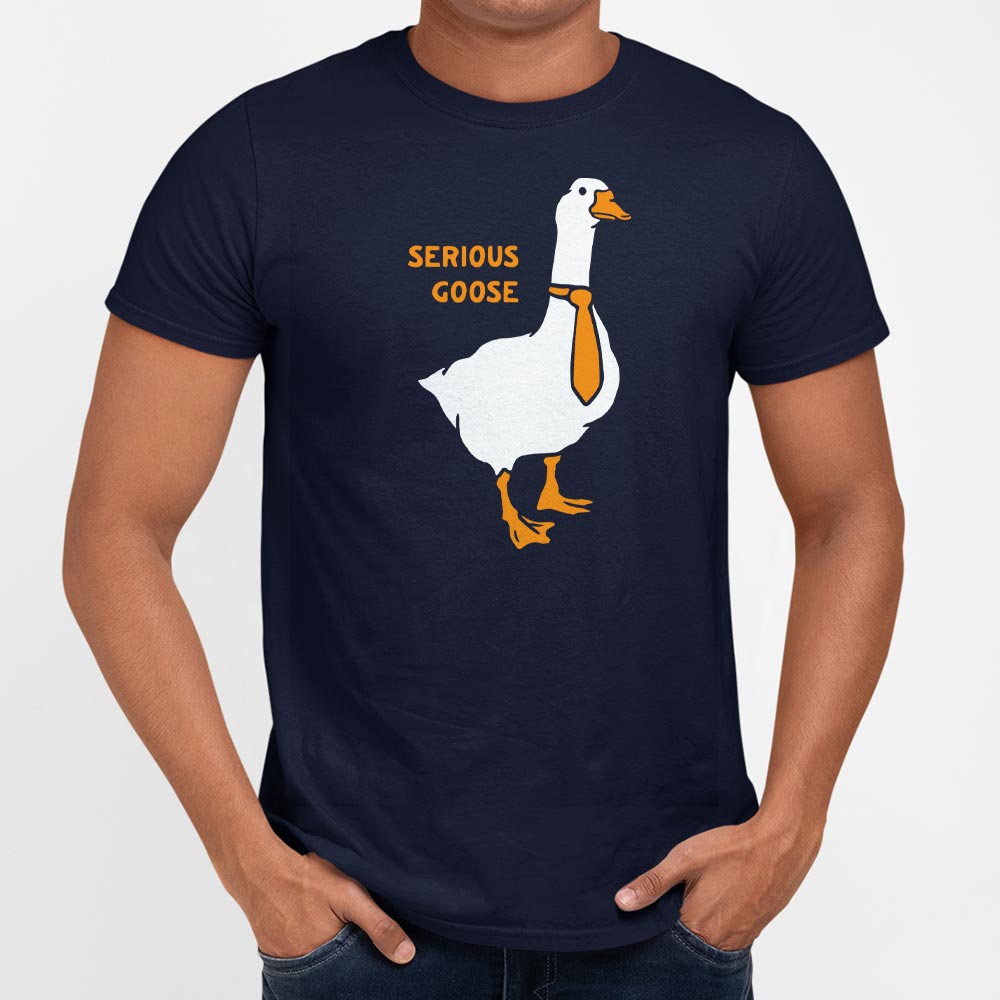 Serious Goose - 6DollarShirts