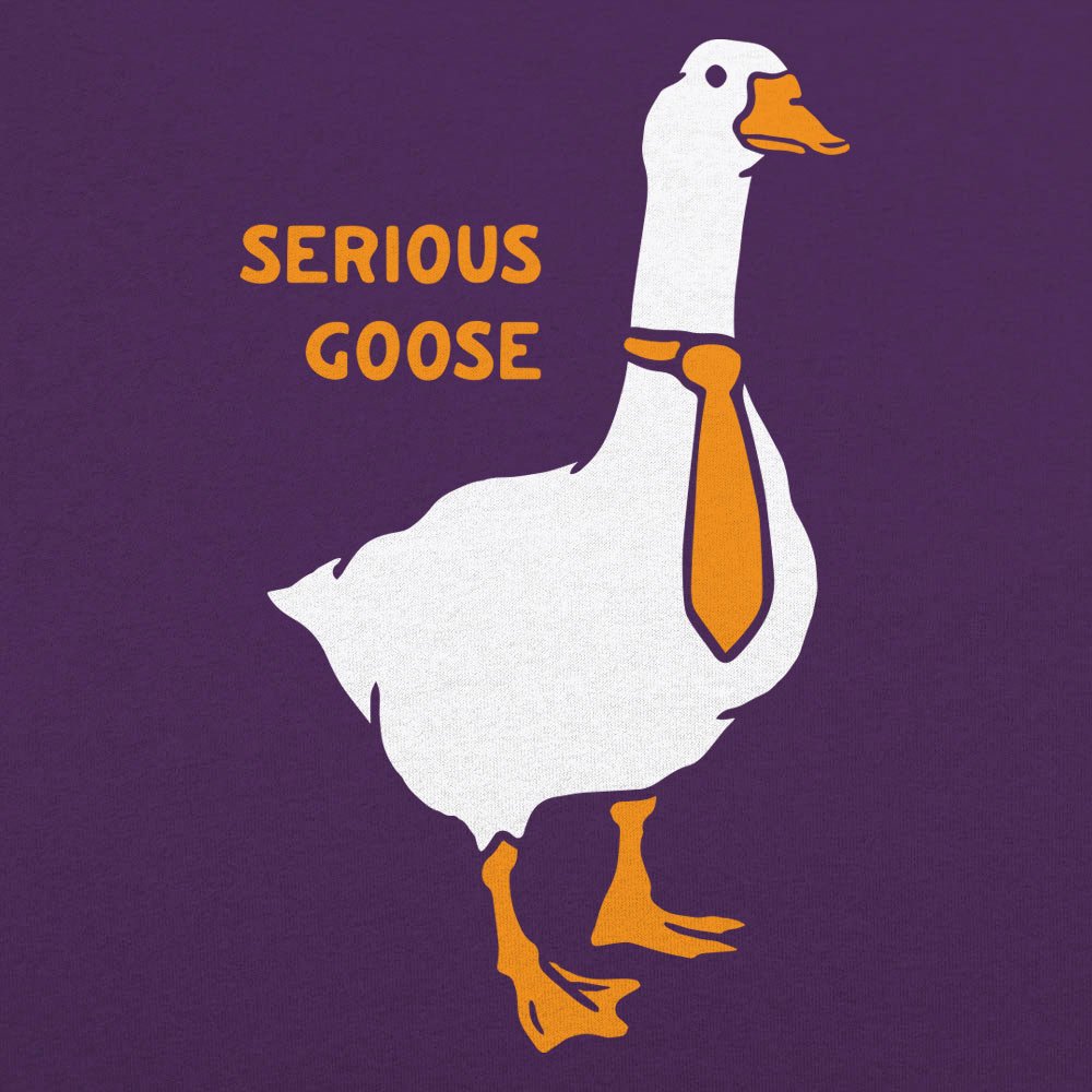 Serious Goose - 6DollarShirts