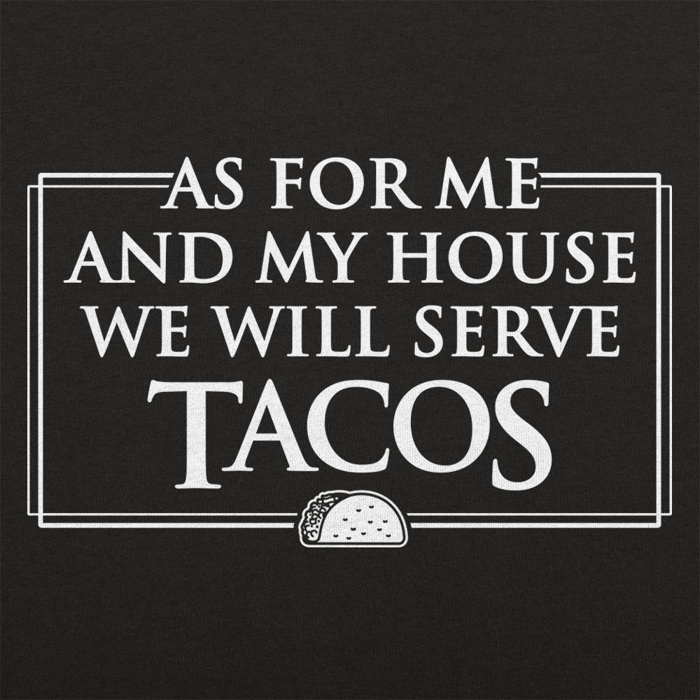 We Will Serve Tacos - 6DollarShirts