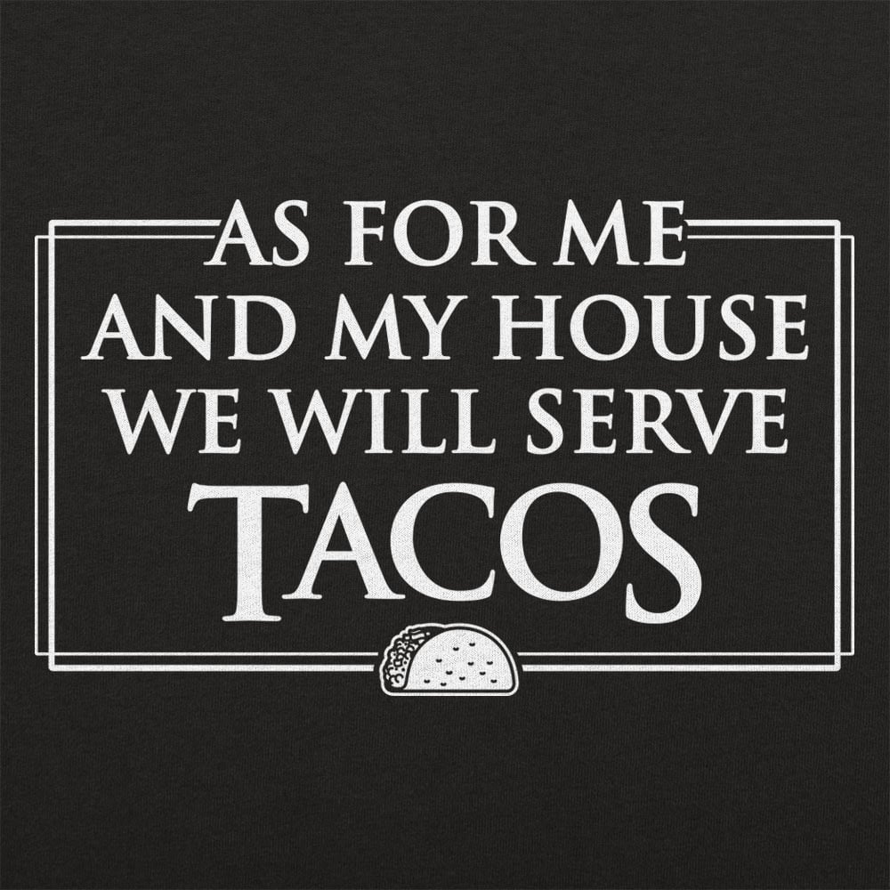 We Will Serve Tacos - 6DollarShirts