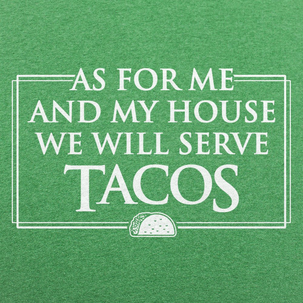 We Will Serve Tacos - 6DollarShirts