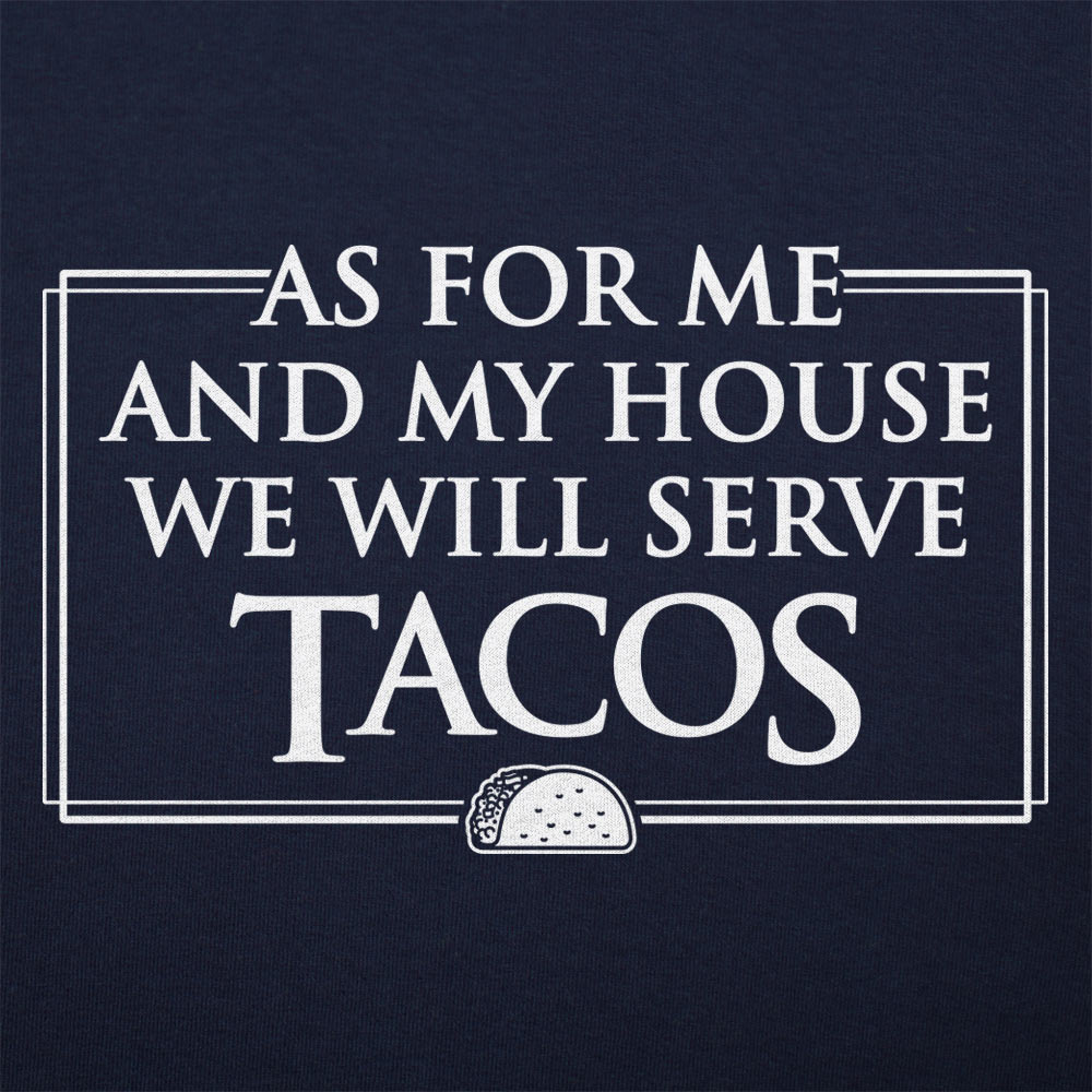 We Will Serve Tacos - 6DollarShirts