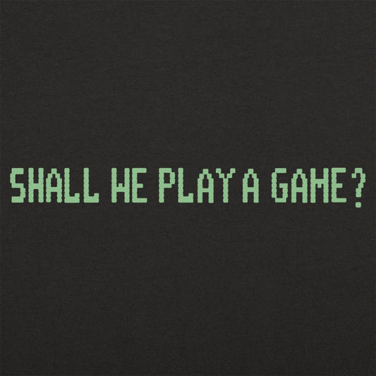 Shall We Play A Game? - 6DollarShirts