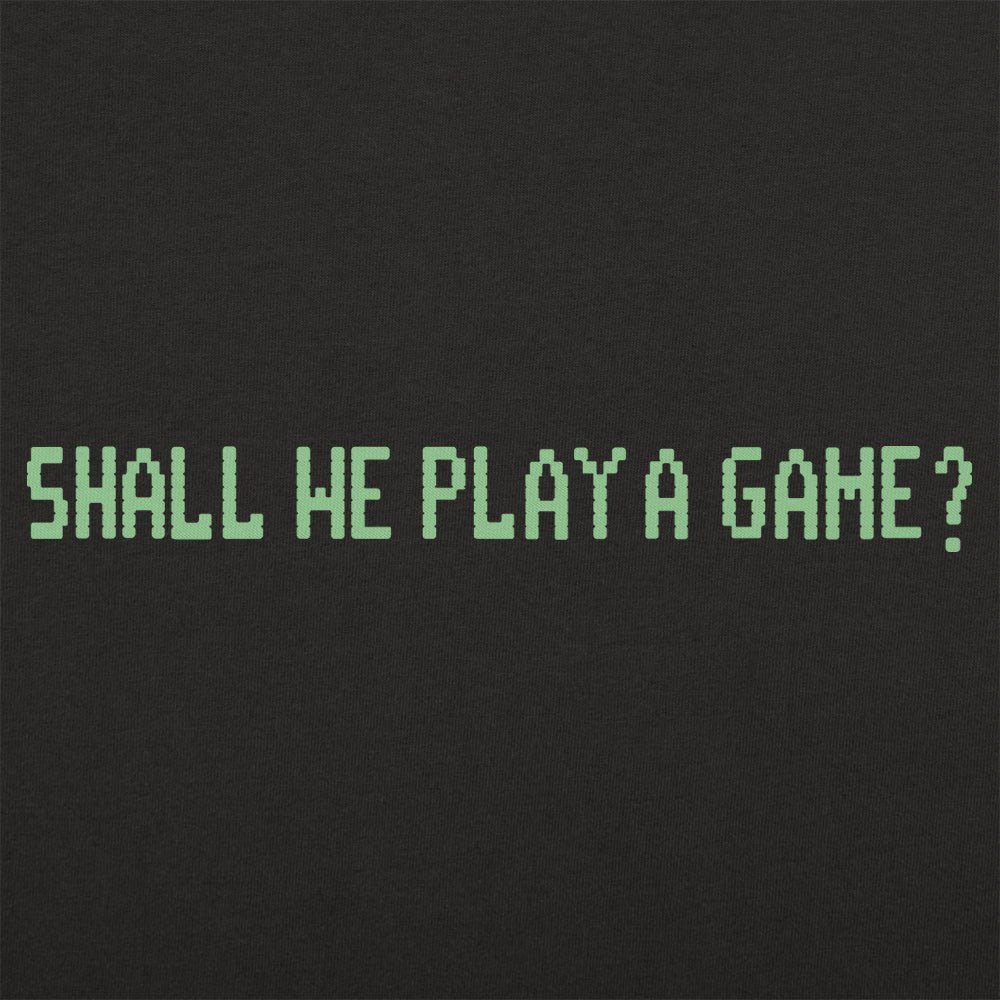 Shall We Play A Game? - 6DollarShirts