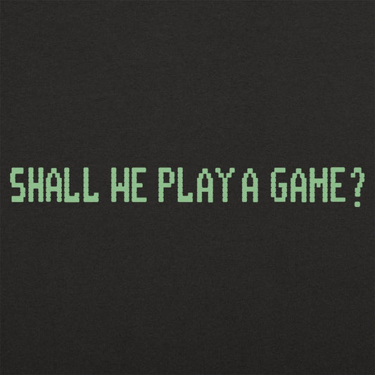 Shall We Play A Game?