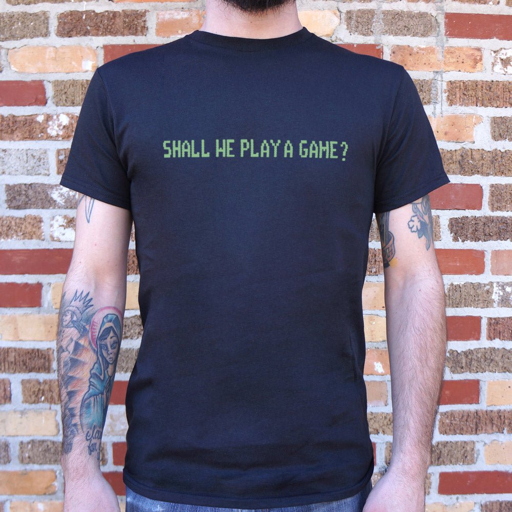 Shall We Play A Game? - 6DollarShirts
