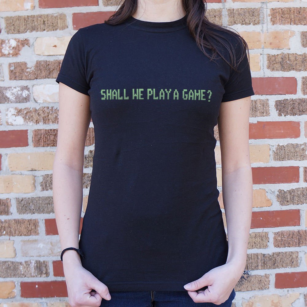 Shall We Play A Game? - 6DollarShirts