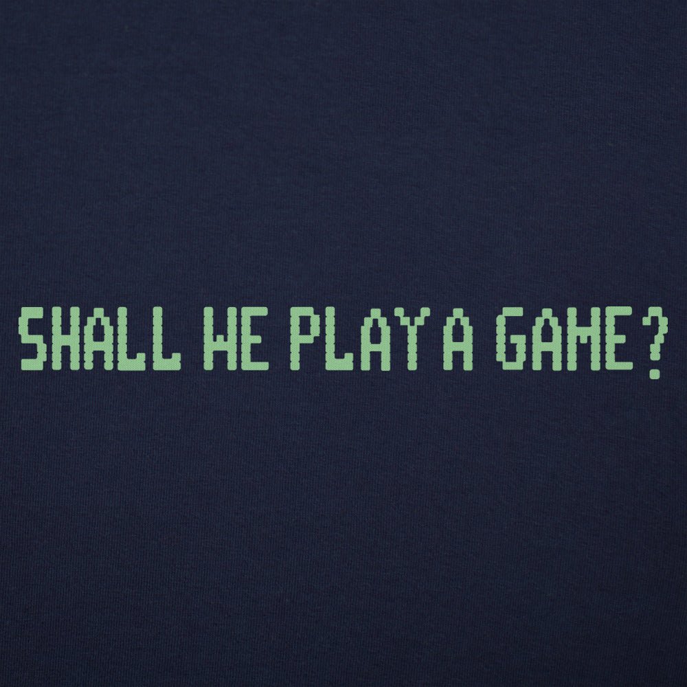 Shall We Play A Game? - 6DollarShirts