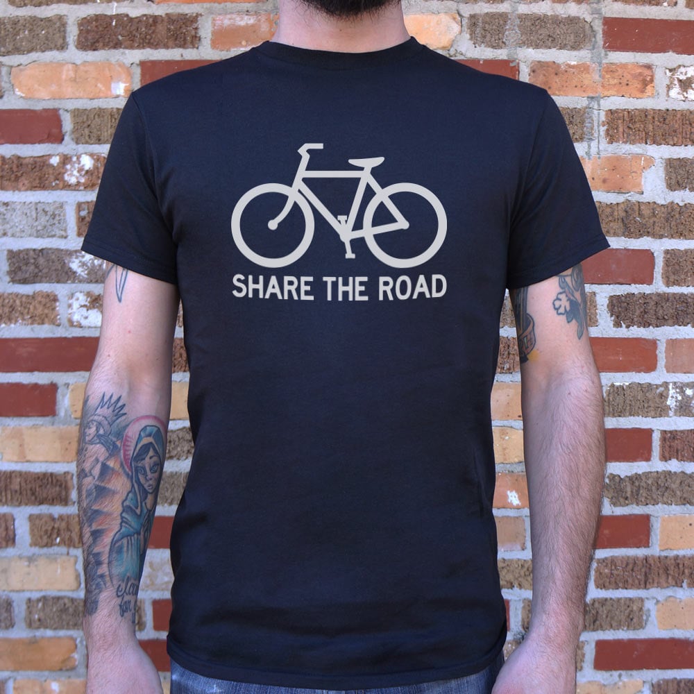 Share The Road - 6DollarShirts