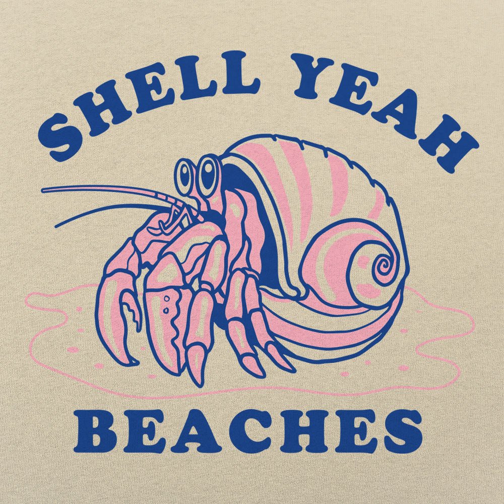 Shell Yeah Beaches - 6DollarShirts