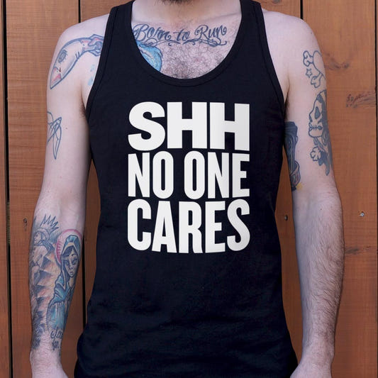 Shh No One Cares Sarcastic Quote graphic Men's Tank Top in Black