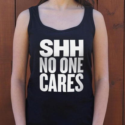 Shh No One Cares Sarcastic Quote
