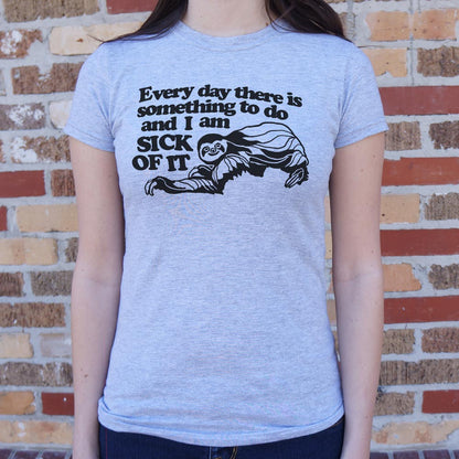 Sick of It Sloth Tired of Everyday Tasks