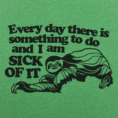 Sick of It Sloth Tired of Everyday Tasks
