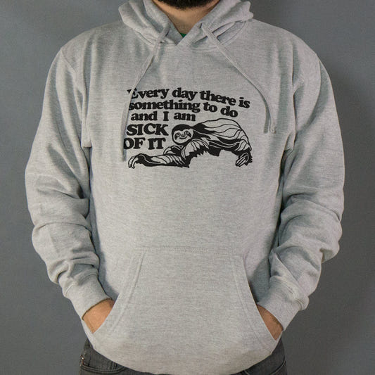 Sick of It Sloth Tired of Everyday Tasks graphic Hoodie in Gray Heather
