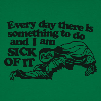 Sick of It Sloth Tired of Everyday Tasks
