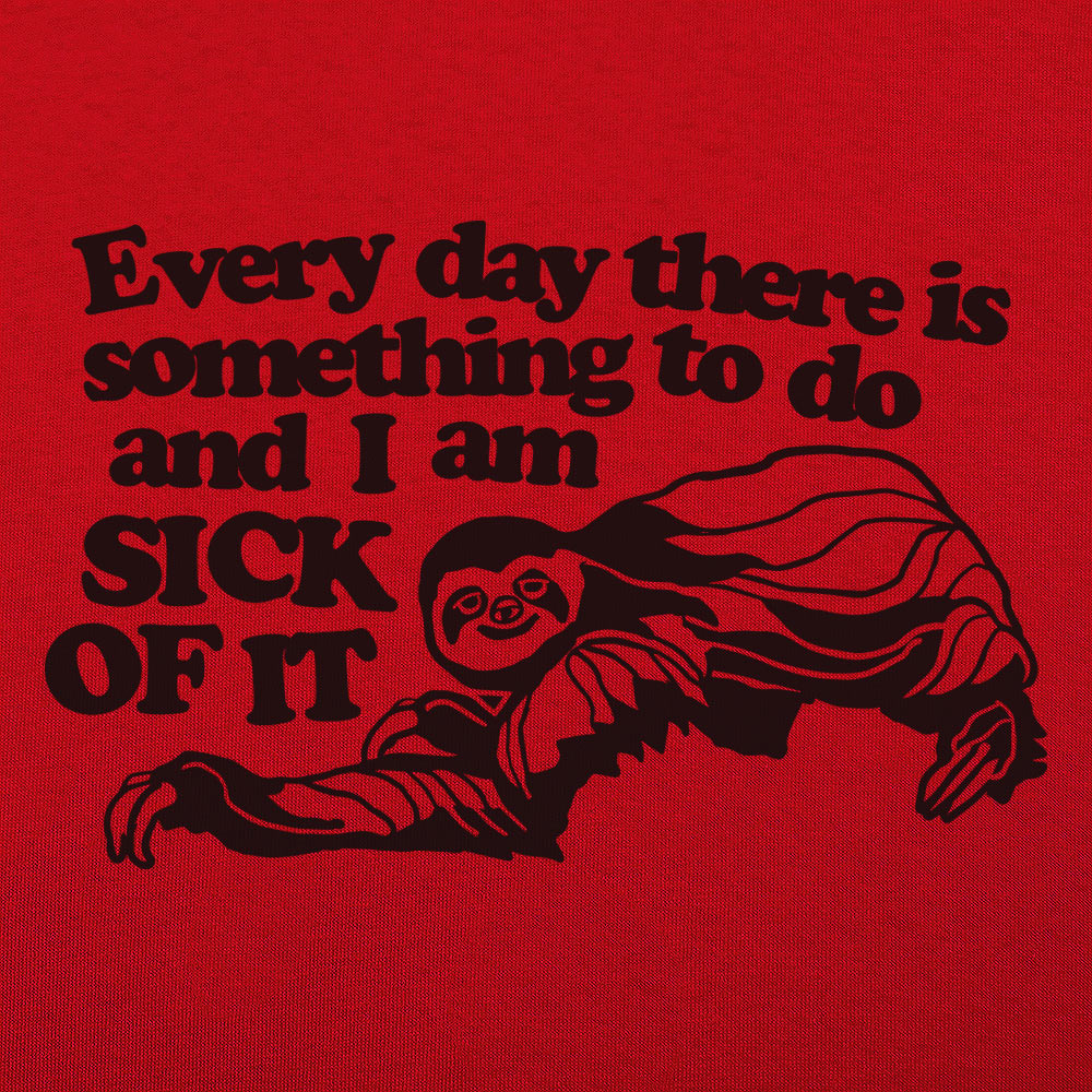 Sick of it Sloth