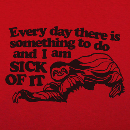 Sick of It Sloth Tired of Everyday Tasks