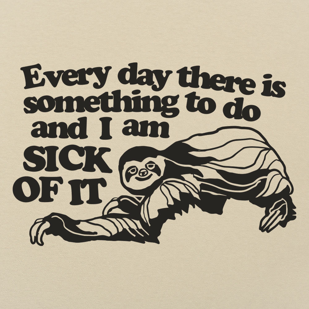 Sick of it Sloth