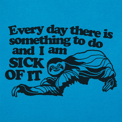 Sick of It Sloth Tired of Everyday Tasks