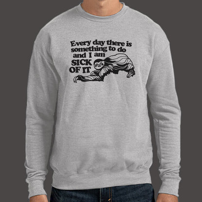 Sick of It Sloth Tired of Everyday Tasks