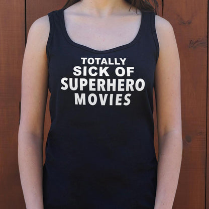 Totally Sick of Superhero Movies Sarcastic Comic Book Fan Quote