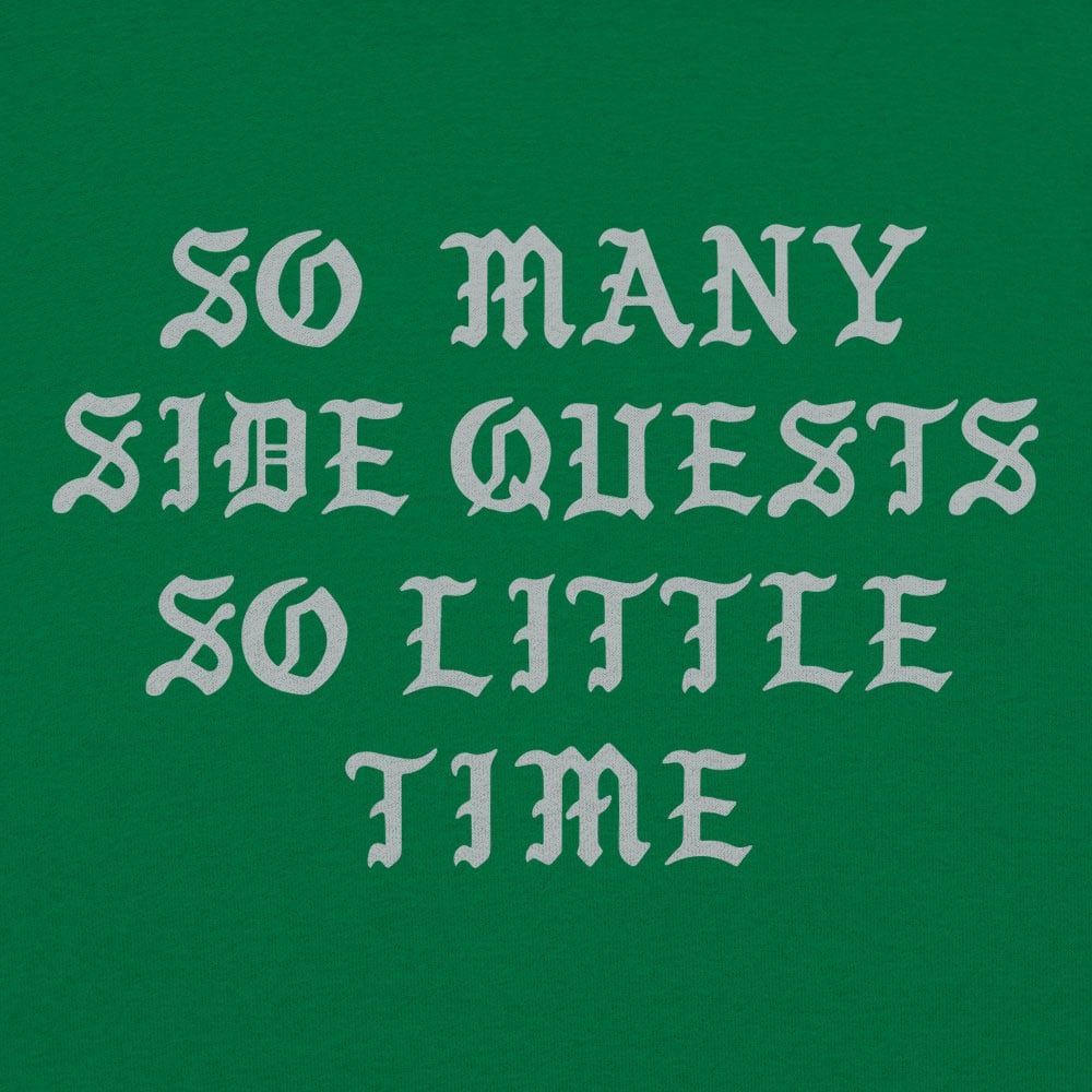 So Many Side Quests - 6DollarShirts