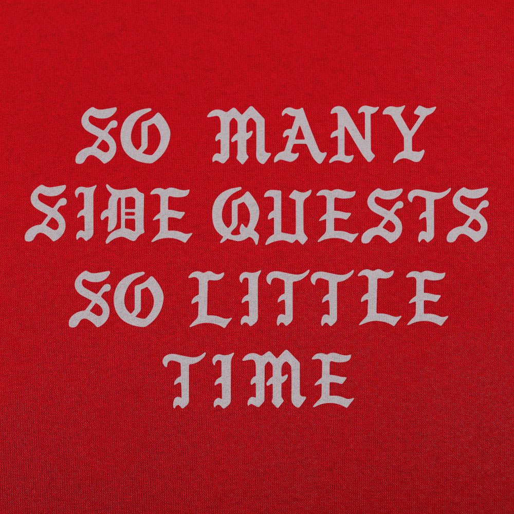 So Many Side Quests - 6DollarShirts