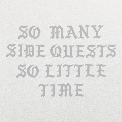 So Many Side Quests - 6DollarShirts