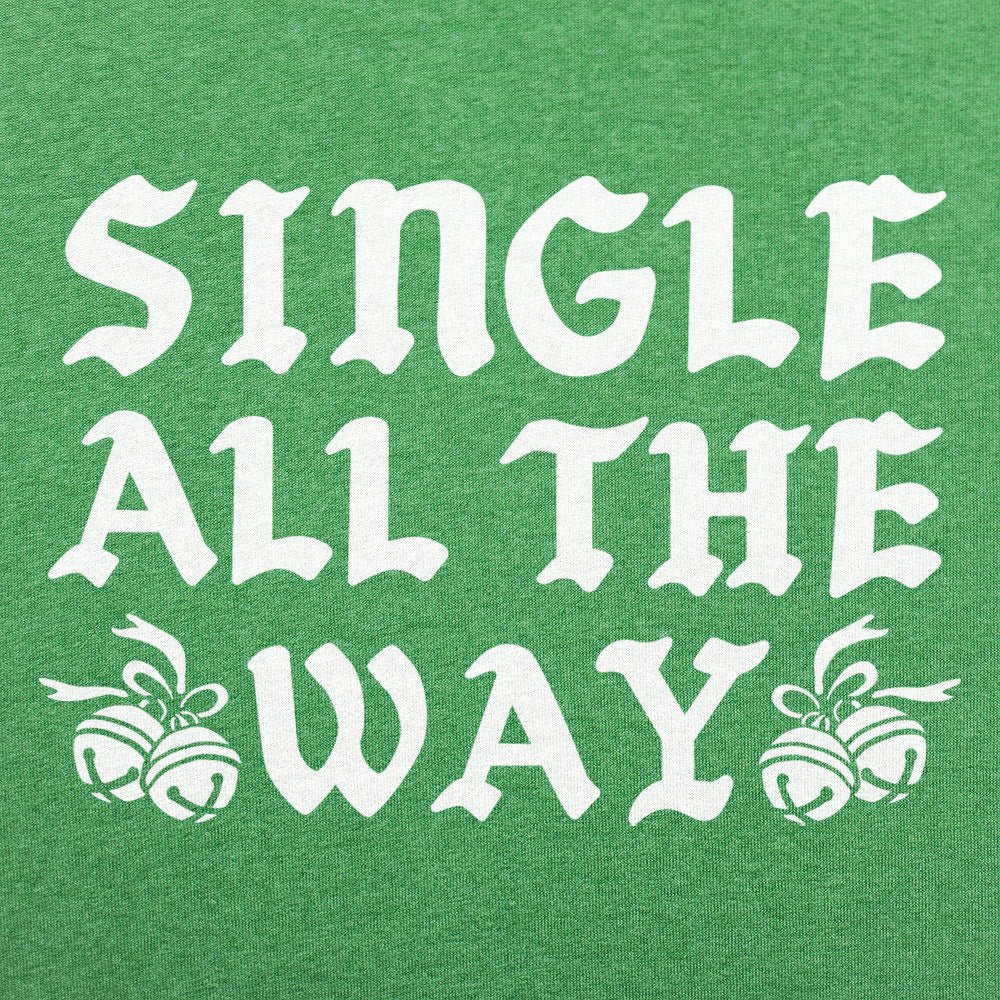 Single All The Way - 6DollarShirts