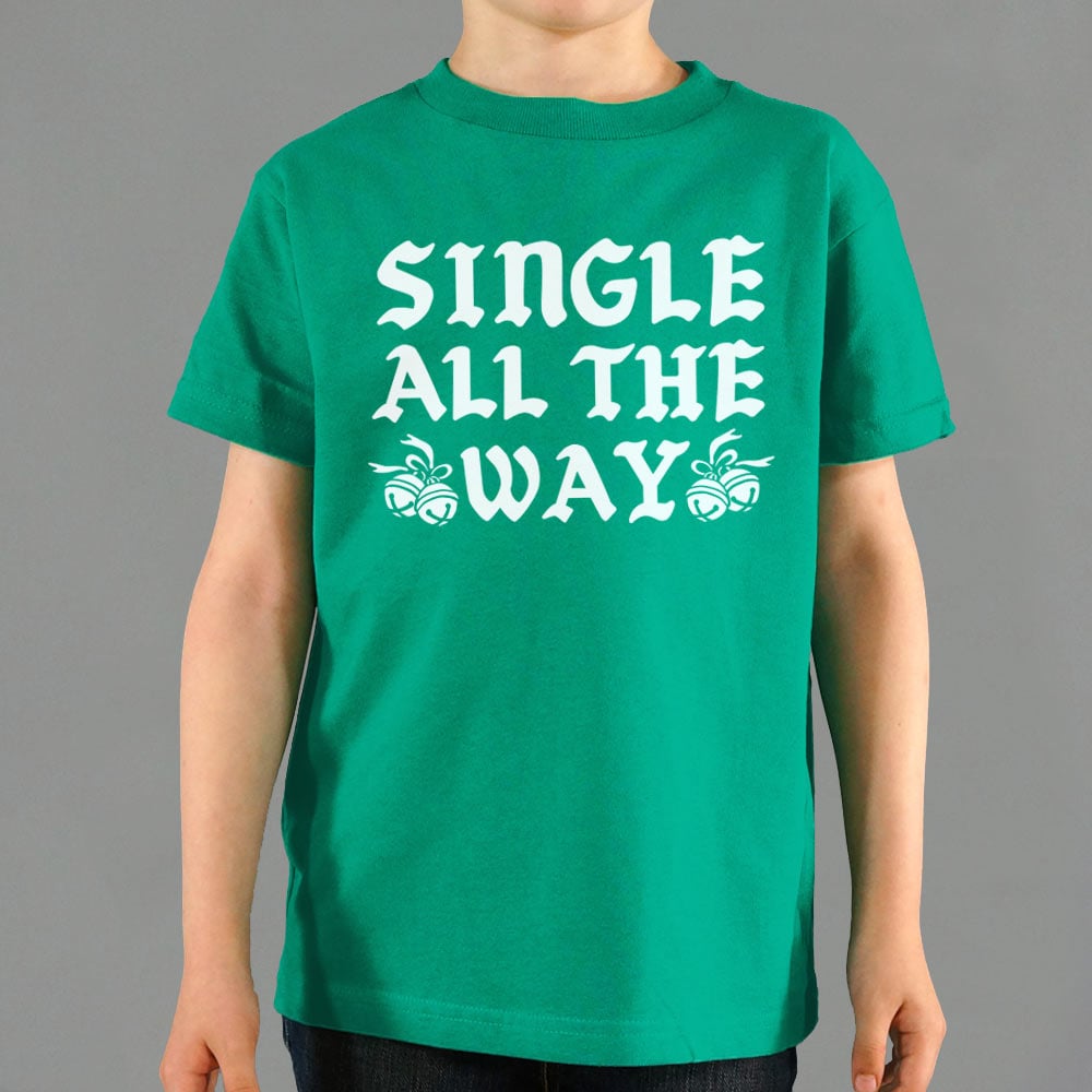 Single All The Way - 6DollarShirts